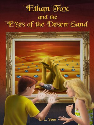 cover image of Ethan Fox and the Eyes of the Desert Sand